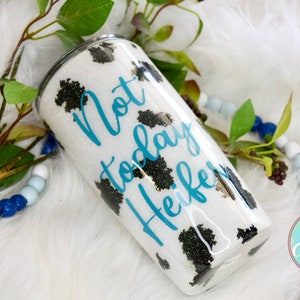 Not today heifer Cowhide Glitter Tumbler/Cowhide Tumbler/Personalized Tumbler
