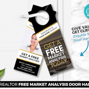May include: Black and gold door hanger with a realtor's contact information and the text "Get a Free Market Analysis!" on one side and "How much is your home worth? Get a Free Market Analysis Today" on the other side. The door hanger is designed to be hung on a door.