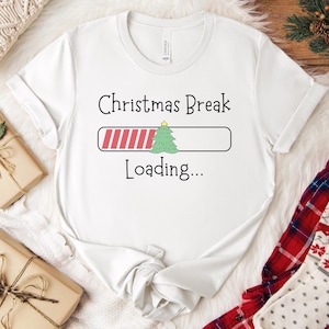 Christmas Break Loading Teacher Tee, Christmas Gift for Teacher, Holiday Cheer Shirt, Festive Teacher Apparel, Funny Teacher T Shirt,T-Shirt