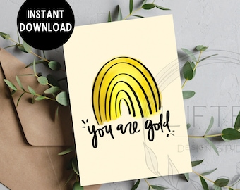 Printable Inspirational Greeting Card - You Are Gold - 5x7