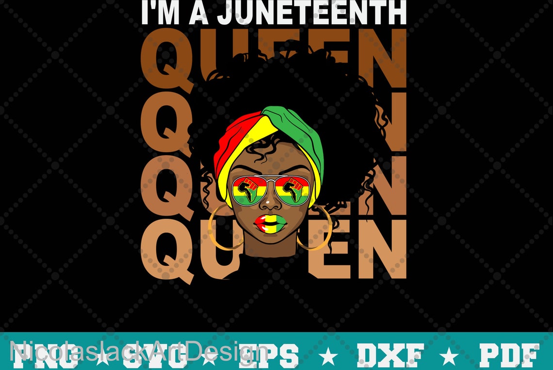 Free Free Juneteenth Queen Svg 462 SVG PNG EPS DXF File