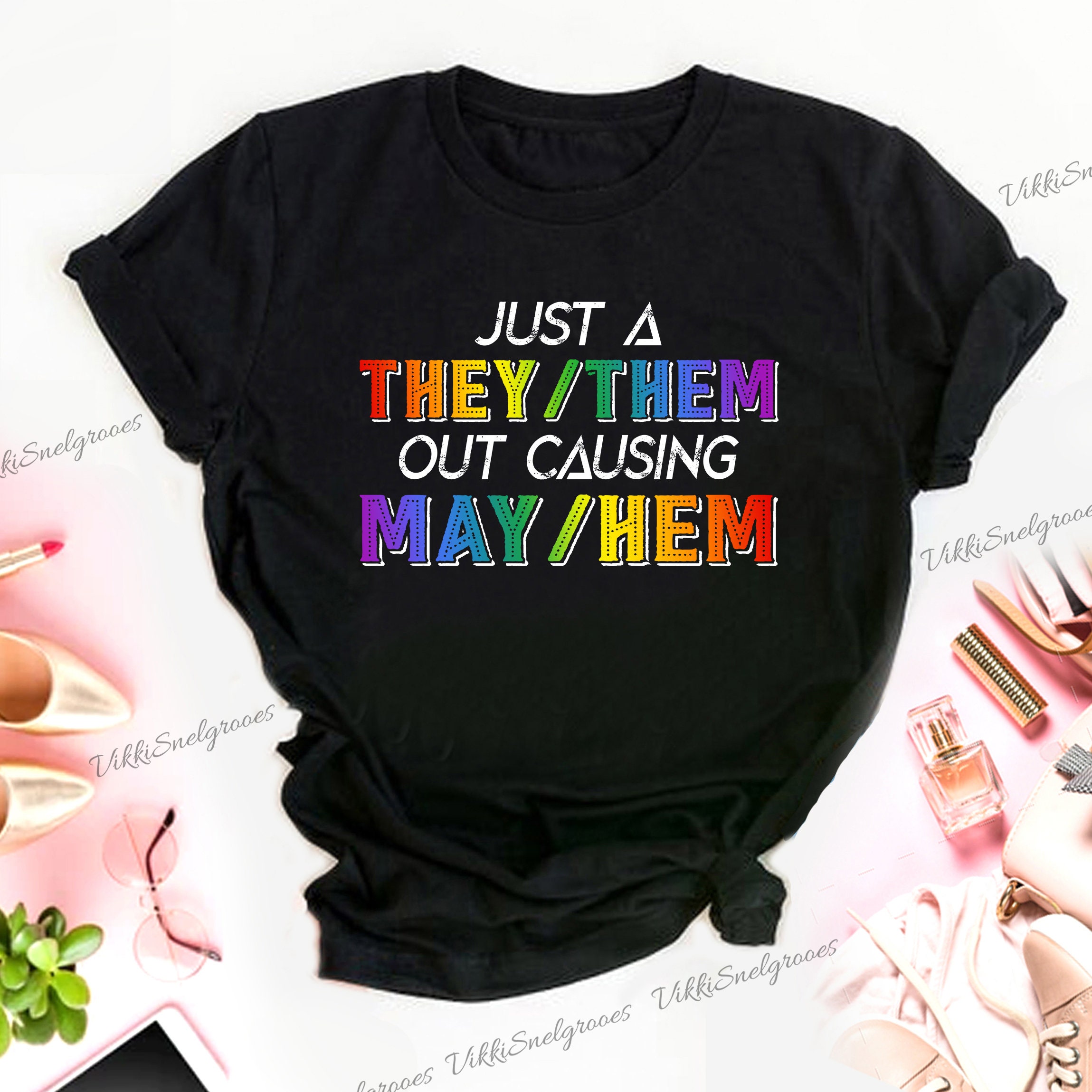 Just A They Them Out Causing May Hem Pronouns LGBT Gay Pride T-Shirt