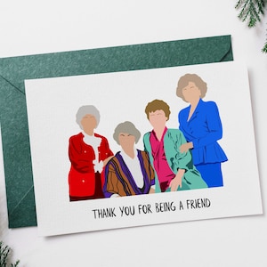 Golden Girls | Thank You For Being A Friend | TV Show | TV Quotes | Greeting Cards | Funny Cards | 404 Art