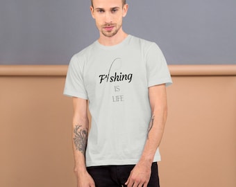 Fishing is Life T-Shirt | Relaxing Shirt | Funny Shirt | Fishing Shirt | Fishing Humor | Fathers Day Gift | Funny Fishing | Gift for Dad