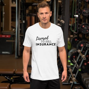 Lizenz zum Verkauf von Versicherungen - Unisex T-Shirt | Geschenk für sie, für ihn, für Bruder, Papa, Versicherung, Aseguranza, Geschenk