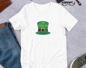 Irish-Ish St Pattys Shirt, St Paddys Tee, St Paddys, St Pattys Shirt, St Pattys, Shamrock Shirt, St Patricks Tee, Cute Shirt