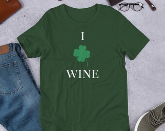 I Love Wine St Pattys Shirt, Tee, St Paddys, Cute ST Pattys Shirt, St Pattys, St Patricks Day Shirt, St Patricks Day, Shamrock Shirt