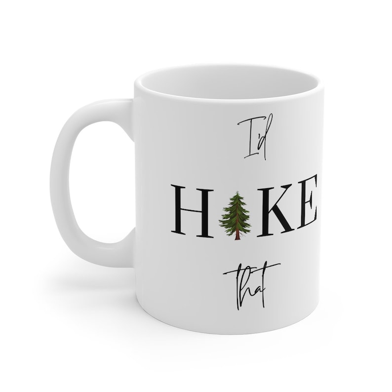 PhancyHigh I'd Hike it Mug - Thumbnail 3