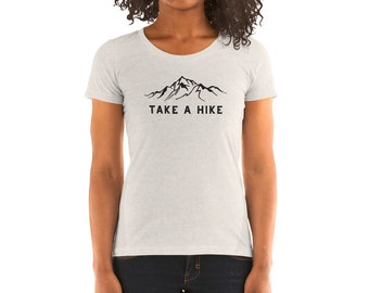 Take a Hike Mountain - Ladies' short sleeve t-shirt | Hiking Shirt | Mountains Shirt | Hiking Gift | Hiker Gift idea | Gift for Her