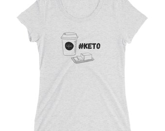 KETO Ladies' short sleeve t-shirt | Keto Shirt | Keto Coffee Shirt | Butter Coffee | Keto Gift | Gift idea for Keto | Gift for Her #KETO