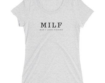 MILF Man I love Fishing Ladies' short sleeve t-shirt | Fishing Shirt | Nature Shirt | Fishing Gift | Fisherwoman | Gift for Her