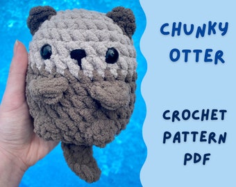 Chunky Otter Crochet Pattern PDF || PATTERN ONLY, digital download, beginner crochet pattern, crochet plush pattern, easy to follow!