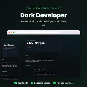 May include: A dark-mode resume and CV website template titled Dark Developer, featuring a desktop and mobile layout for Alex Morgan. The design includes sections for about and experience, with a dark background and white text throughout the interface.
