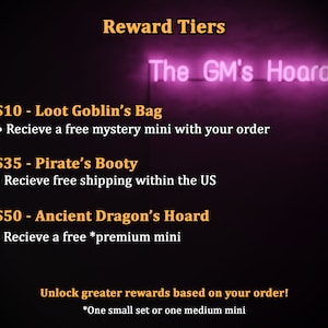May include: Pink neon sign that reads "The GM's Hoard" with a black background and white text listing reward tiers for different order amounts. The tiers are: $10 - Loot Goblin's Bag, $35 - Pirate's Booty, and $50 - Ancient Dragon's Hoard. Each tier includes a reward, such as a free mystery mini or free shipping.