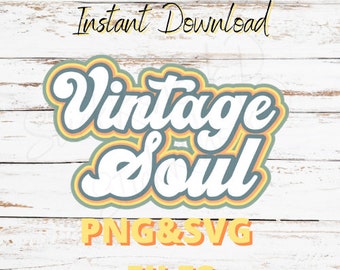 Vintage Soul| Vintage| Sublimation Design|SVG |PNG|| Instant Download|Cricut|Silhouette| Digital Download| Digital Design