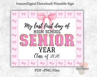 First Day of Senior Year Sign| Coquette First last day of high school Sign| Printable First Day Sign| Instant Digital Download | Senior 2026