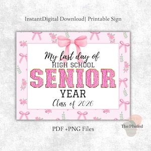 Last Day of Senior Year Sign| Coquette last day of high school Sign| Printable Last Day Sign| Instant Digital Download | Senior 2026