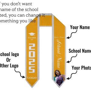 May include: A yellow graduation sash with white trim. The sash has a space for a school logo, the year "2025", and the text "Class of". There is also a space for a photo, the school name, and the graduate's name.