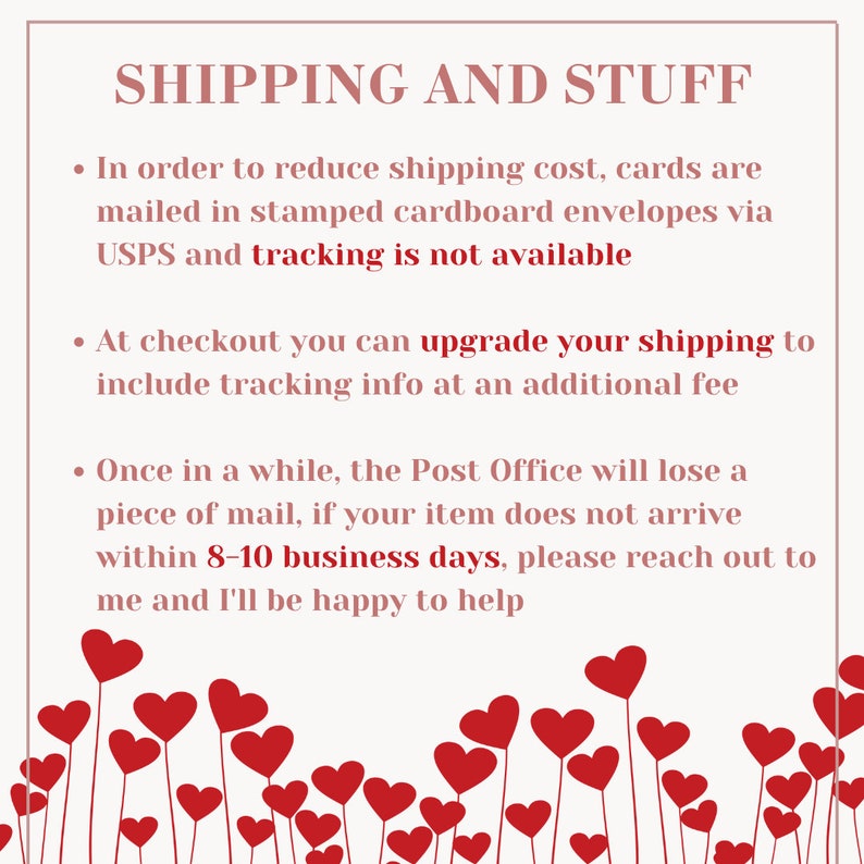 May include: A cream-colored card with the text "SHIPPING AND STUFF" in a burgundy font. The card includes bullet points about shipping costs and tracking options. Red heart illustrations are at the bottom.