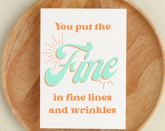 Funny Birthday Card | Fine Lines & Wrinkles | Best Friend Birthday Card | Funny Birthday Card | Greeting Card