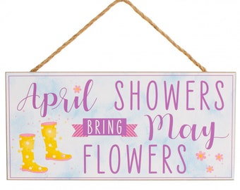 12" Wooden Sign: April Showers May Flowers