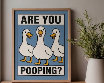Are You Pooping Goose Print | Funny Bathroom Wall Art | Trendy Pink Poster | Silly Duck Dorm Decor | Digital Download | Meme Aesthetic Print