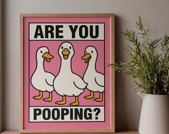 Are You Pooping Goose Print | Funny Bathroom Wall Art | Trendy Pink Poster | Silly Duck Dorm Decor | Digital Download | Meme Aesthetic Print