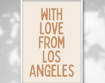 With Love From Los Angeles Print • Beige Neutral Aesthetic • Modern Digital Wall Art • Trendy City Poster • Printable Gift for Her