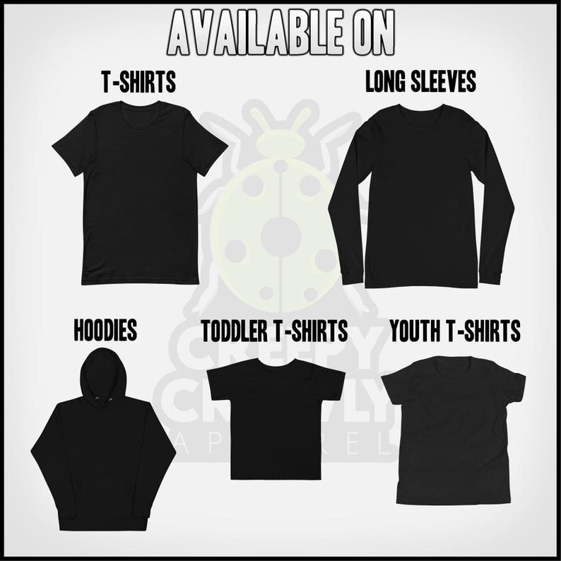 May include: A graphic showing different apparel items available for purchase, including t-shirts, long sleeves, hoodies, toddler t-shirts, and youth t-shirts. The graphic features a ladybug design.