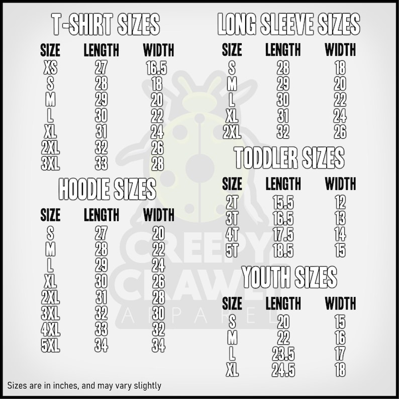 May include: A chart showing t-shirt, long sleeve, hoodie, toddler, and youth sizes in inches. The chart includes size, length, and width measurements for each size.