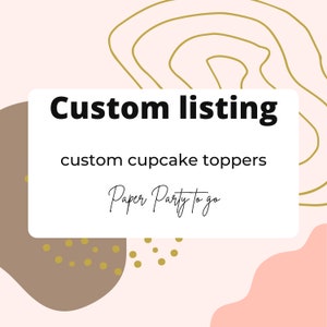 Custom cupcake toppers