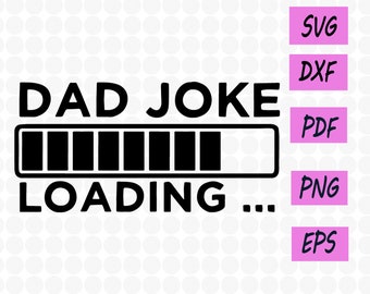 Download Dad Joke Loading Svg Etsy