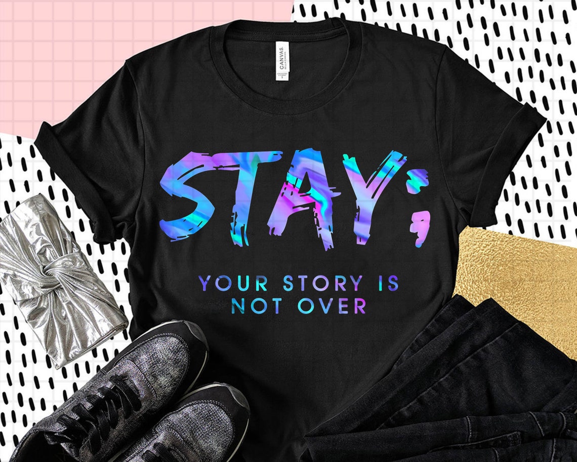 Stay Your Story Is Not Over PNG Suicide Prevention Awareness  Etsy