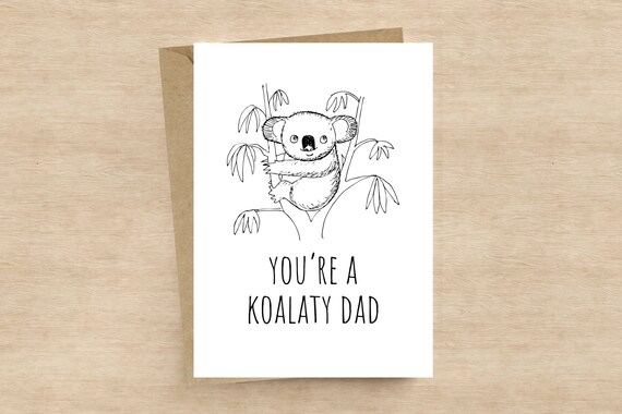 You're a Koalaty Dad. Funny Card for Dad. Birthday Cards | Etsy