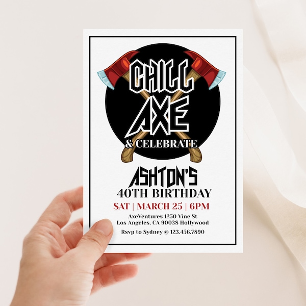 Chill-Axe, EDITABLE, Axe Throwing party, Axe Invitation, Lumberjack party, Any Age, Teen Party, Tween Party, Axe, Printable Digital Invite,