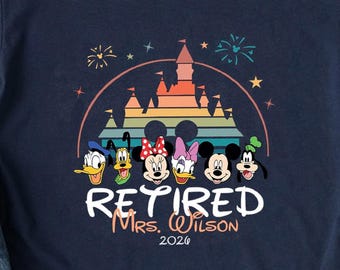 Custom Name Disneyland Retired 2026 Shirts, Teacher Retired, Retirement Nurse, Retirement Trip Idea Gifts for Mom, Dad, Nana, Papa