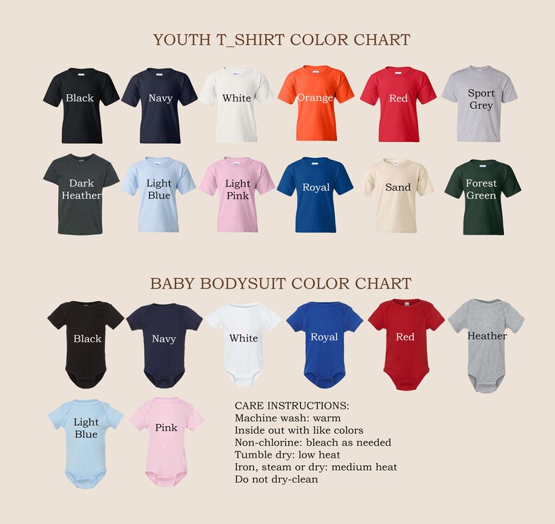 May include: Color chart for youth t-shirts and baby bodysuits. The t-shirt colors include black, navy, white, orange, red, sport grey, dark heather, light blue, light pink, royal, sand, and forest green. Bodysuit colors include black, navy, white, royal, red, light blue, pink, and heather.