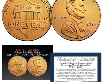 America’s Last Penny: 24KT Gold-Plated Penny (Dated 2025) with Certificate