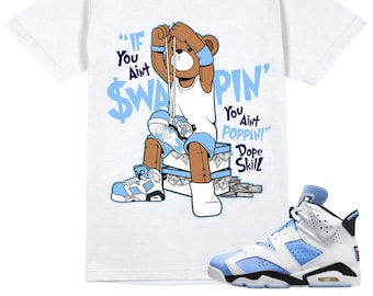 If You Aint Unisex Shirt Match Jordan 6 UNC