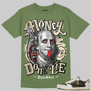 Medium Olive 1s DopeSkill Unisex Shirt Money Don&#39;t Lie Graphic - Olive Tshirt