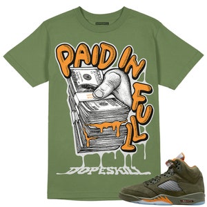 Olive 5s DopeSkill Unisex Shirt Paid In Full Graphic - Olive Tshirt