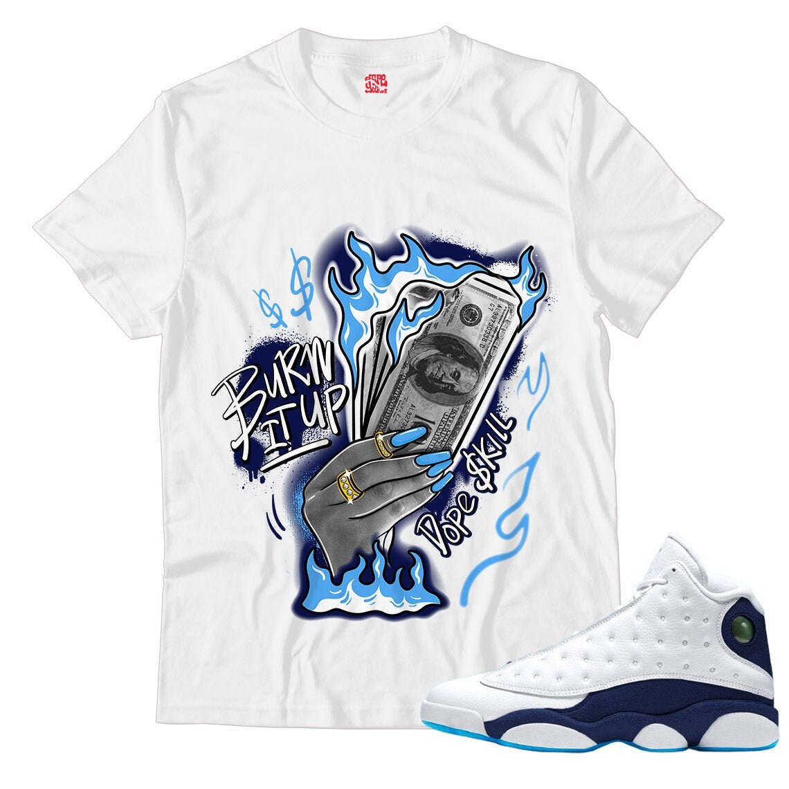 Burn It up Unisex Shirt Match Jordan 13 Obsidian Powder Blue | Etsy