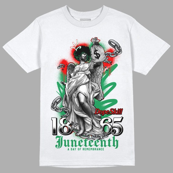 Lucky Green 1s Retro High OG DopeSkill Unisex Shirt Juneteenth Graphic