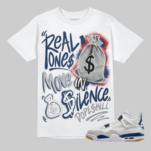 Streetwear Graphic Tee, Summit White Navy 4s Unisex Graphic Tshirt, DopeSkill Shirt To Match Sneaker, Hip Hop Tee, Real Ones Move In Silence