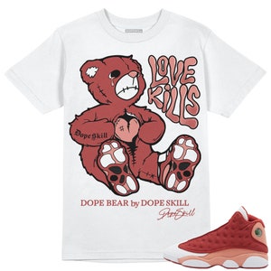 Dune Red 13s DopeSkill Unisex Shirt Love Kills Graphic