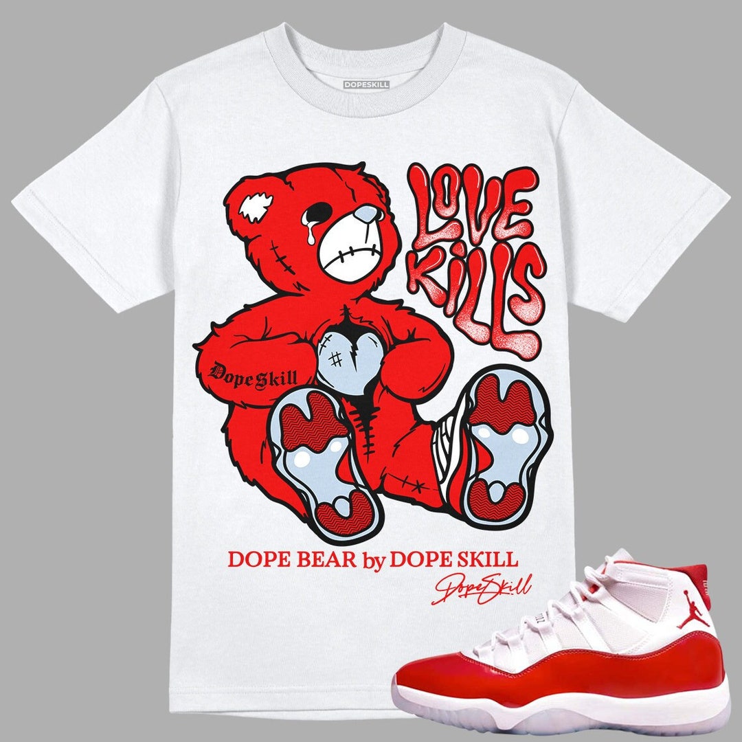 Cherry 11s Dopeskill Unisex Shirt Love Kills Graphic Etsy