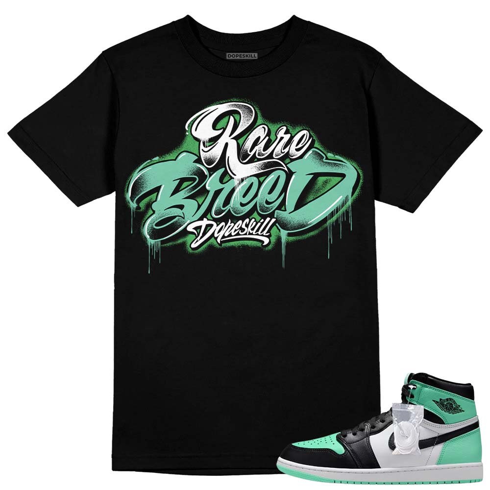 Green Glow 1s DopeSkill Unisex Shirt Rare Breed Type Graphic