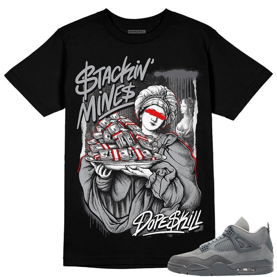 Wet Cement 4s Dopeskill Unisex Shirt Stackin Mines Graphic