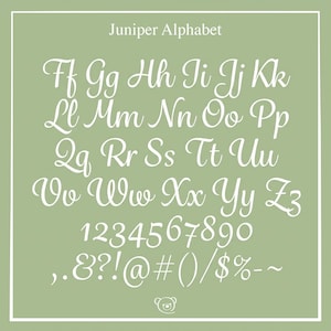 May include: A sage green graphic featuring the text Juniper Alphabet at the top. Below, white cursive letters from F to Z, numbers 0 through 9, and various symbols are displayed in a clean, organized layout with a small bear icon at the bottom.