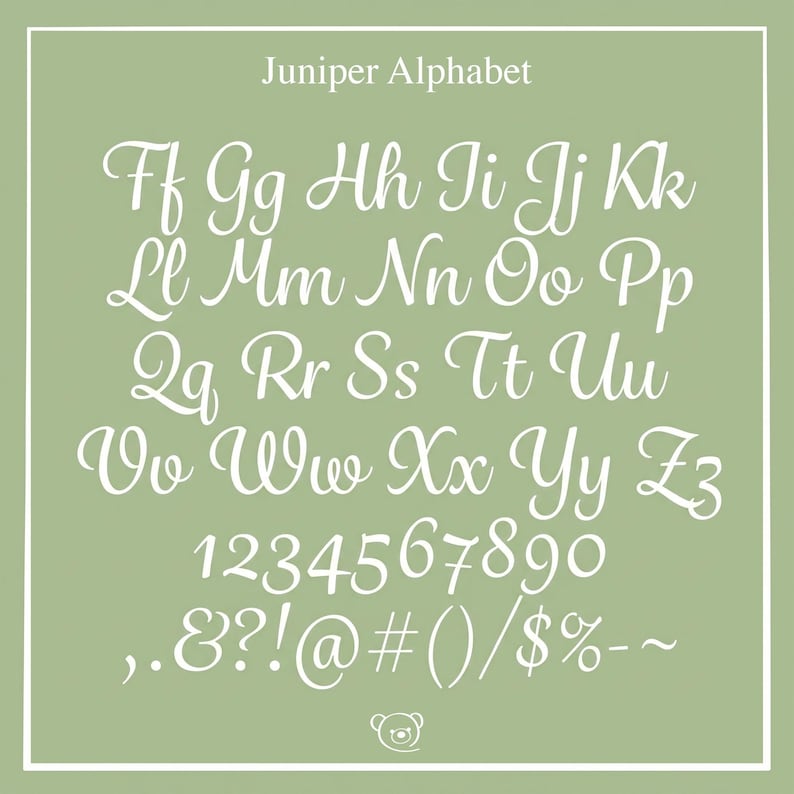 May include: A sage green graphic featuring the text Juniper Alphabet at the top. Below, white cursive letters from F to Z, numbers 0 through 9, and various symbols are displayed in a clean, organized layout with a small bear icon at the bottom.